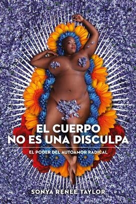 El cuerpo no es una disculpa | 9788415373704 | Taylor Sonya Renee | Librería Castillón - Comprar libros online Aragón, Barbastro