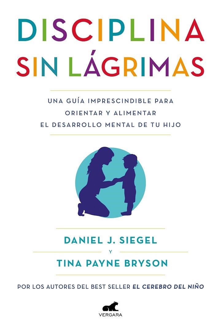 Disciplina sin lágrimas | 9788418045363 | Tina Payne Bryson Daniel J. Siegel | Librería Castillón - Comprar libros online Aragón, Barbastro