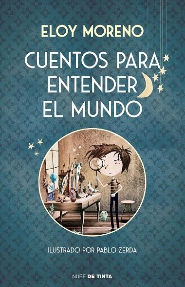 Cuentos para entender el mundo | 9788417605728 | Eloy Moreno | Librería Castillón - Comprar libros online Aragón, Barbastro