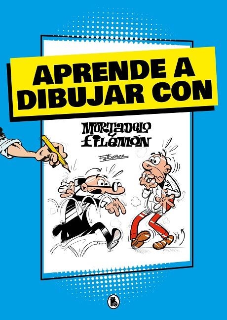 Aprende a dibujar con Mortadelo y Filemón (Mortadelo y Filemón. Actividades) | 9788402425430 | Francisco Ibáñez | Librería Castillón - Comprar libros online Aragón, Barbastro