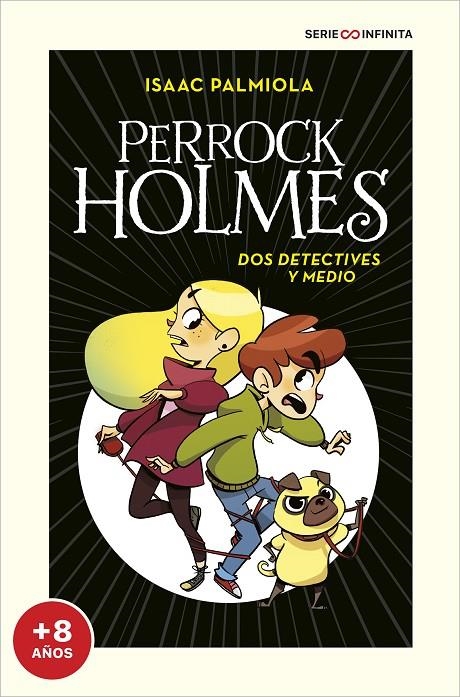 Dos detectives y medio (EDICIÓN ESCOLAR) (Serie Perrock Holmes 1) | 9788418594496 | Isaac Palmiola | Librería Castillón - Comprar libros online Aragón, Barbastro