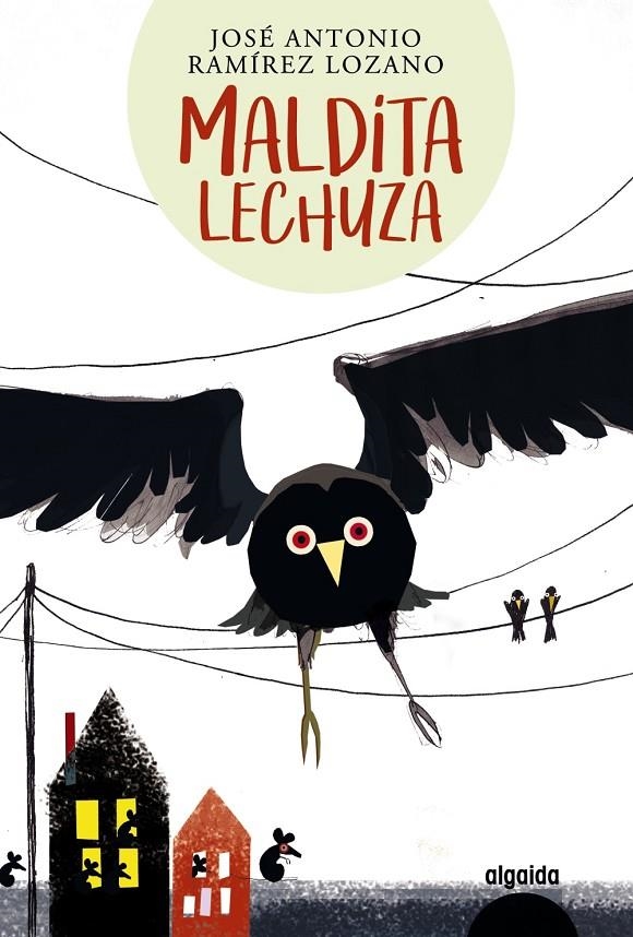 Maldita lechuza | 9788491893202 | Ramírez Lozano, José Antonio | Librería Castillón - Comprar libros online Aragón, Barbastro