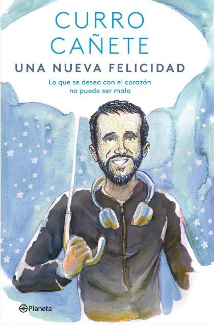 Una nueva felicidad | 9788408243113 | Cañete, Curro | Librería Castillón - Comprar libros online Aragón, Barbastro