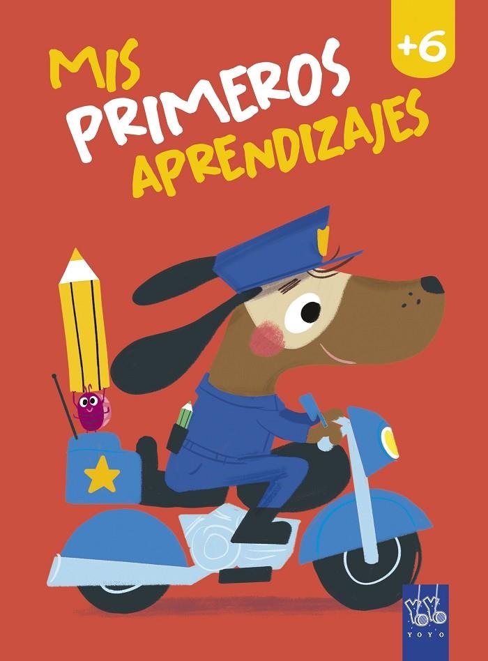 Mis primeros aprendizajes +6 | 9788408240044 | YOYO | Librería Castillón - Comprar libros online Aragón, Barbastro