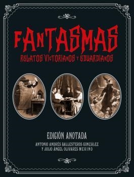 Fantasmas. Relatos victorianos y eduardianos | 9788446050445 | Varios autores | Librería Castillón - Comprar libros online Aragón, Barbastro