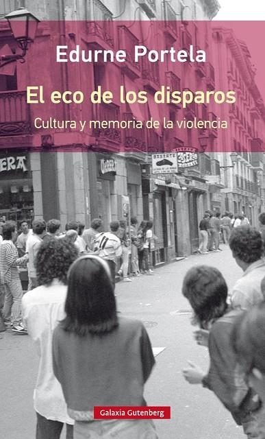 El eco de los disparos- rústica | 9788417088767 | Portela, Edurne | Librería Castillón - Comprar libros online Aragón, Barbastro