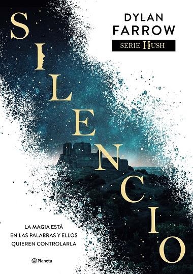 Silencio (Serie Hush 1) | 9788408243922 | Farrow, Dylan | Librería Castillón - Comprar libros online Aragón, Barbastro