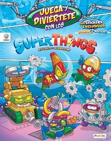 Juega y diviértete con los Superthings Power Machines | 9788412342512 | Ediba Europa EON SL | Librería Castillón - Comprar libros online Aragón, Barbastro