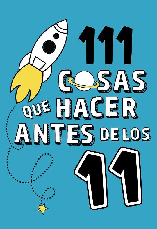 111 cosas que hacer antes de los 11 | 9788420450933 | Varios autores | Librería Castillón - Comprar libros online Aragón, Barbastro