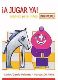 ¡A jugar ya! Intermedio | 9788412272413 | García Palermo, Carlos; de Anna, Marcos | Librería Castillón - Comprar libros online Aragón, Barbastro