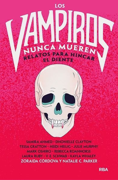 Los vampiros nunca mueren | 9788427223820 | Zoraida Córdova Natalie C. Parker Samira Ahmed | Librería Castillón - Comprar libros online Aragón, Barbastro