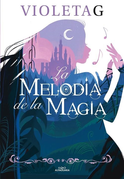 La melodía de la magia | 9788420458625 | Violeta G | Librería Castillón - Comprar libros online Aragón, Barbastro