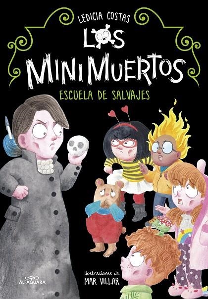 Escuela de salvajes. Minimuertos 3 (Los Minimuertos 3) | 9788420456669 | Ledicia Costas | Librería Castillón - Comprar libros online Aragón, Barbastro