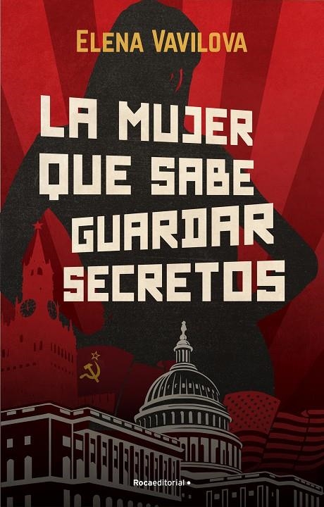 La mujer que sabe guardar secretos. La verdadera historia de los espías rusos en | 9788418557415 | Elena Vavilova | Librería Castillón - Comprar libros online Aragón, Barbastro