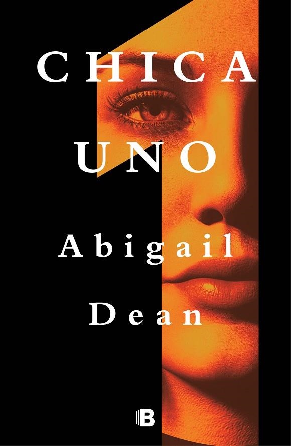 Chica Uno | 9788466669887 | Abigail Dean | Librería Castillón - Comprar libros online Aragón, Barbastro