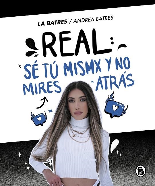 Real: sé tú misma y no mires atrás | 9788402425379 | Andrea Batres | Librería Castillón - Comprar libros online Aragón, Barbastro