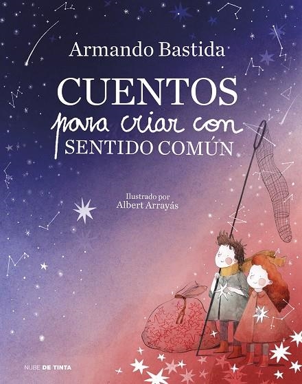 Cuentos para criar con sentido común | 9788417605278 | Armando Bastida | Librería Castillón - Comprar libros online Aragón, Barbastro