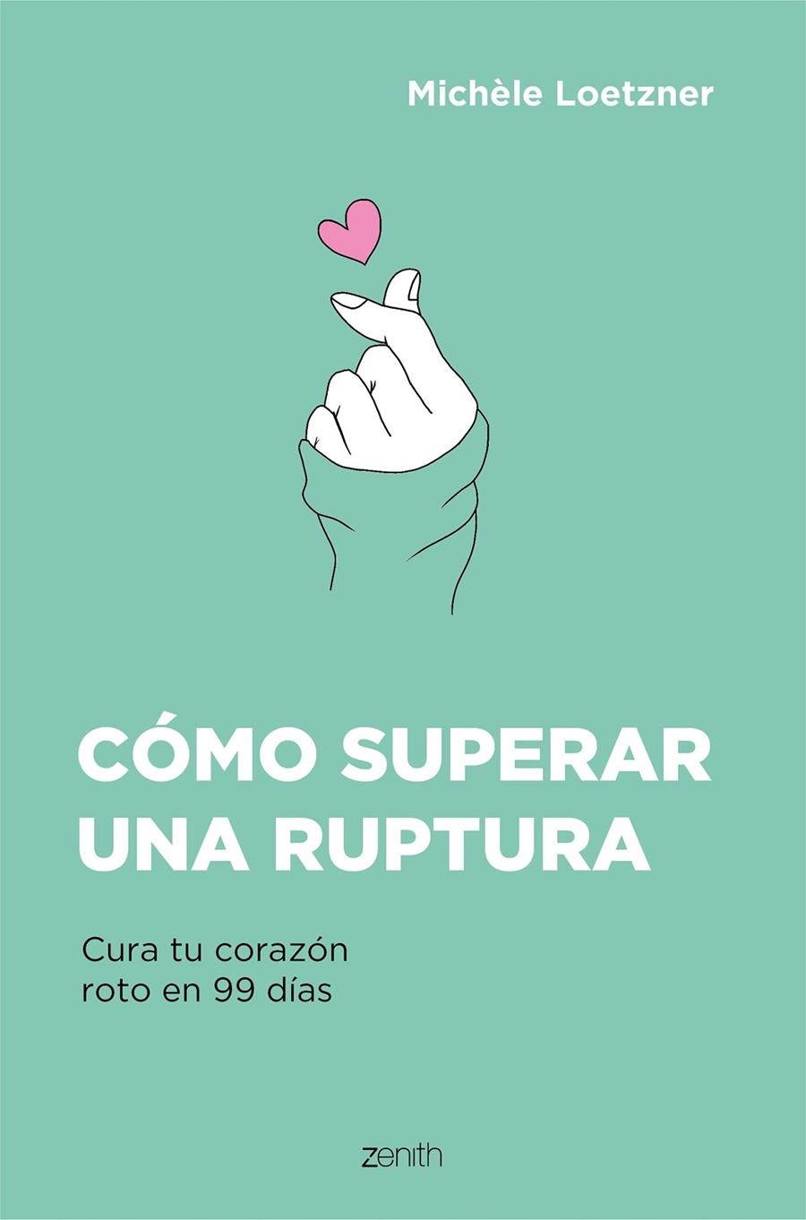 Cómo superar una ruptura | 9788408242796 | Loetzner, Michèle | Librería Castillón - Comprar libros online Aragón, Barbastro