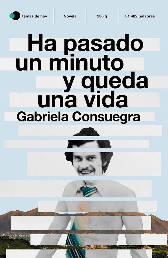 Ha pasado un minuto y queda una vida | 9788499988689 | Consuegra, Gabriela | Librería Castillón - Comprar libros online Aragón, Barbastro