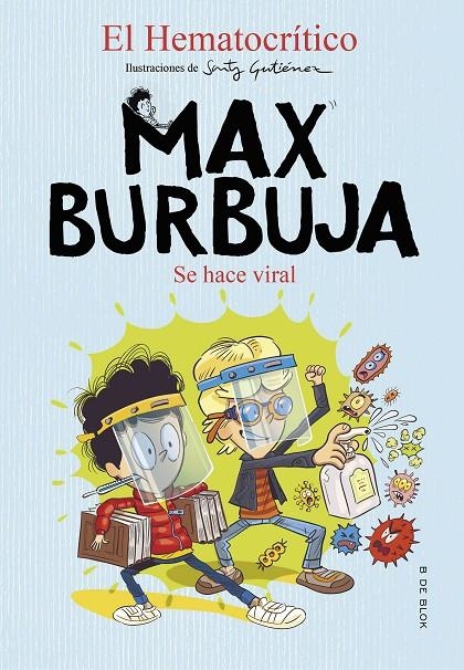 Se hace viral (Max Burbuja 3) | 9788418054365 | El Hematocrítico | Librería Castillón - Comprar libros online Aragón, Barbastro