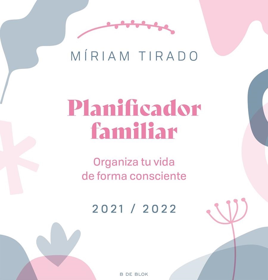 Planificador familiar. Organiza tu vida de forma consciente | 9788418054846 | Tirado, Míriam | Librería Castillón - Comprar libros online Aragón, Barbastro