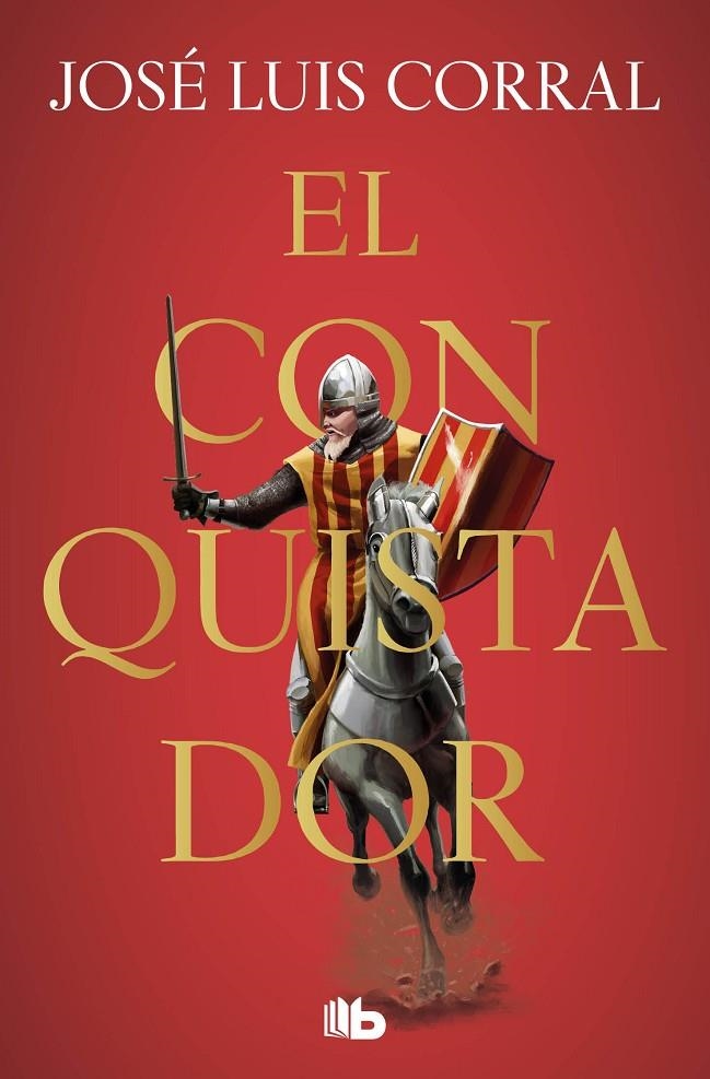 El conquistador | 9788413142913 | José Luis Corral | Librería Castillón - Comprar libros online Aragón, Barbastro