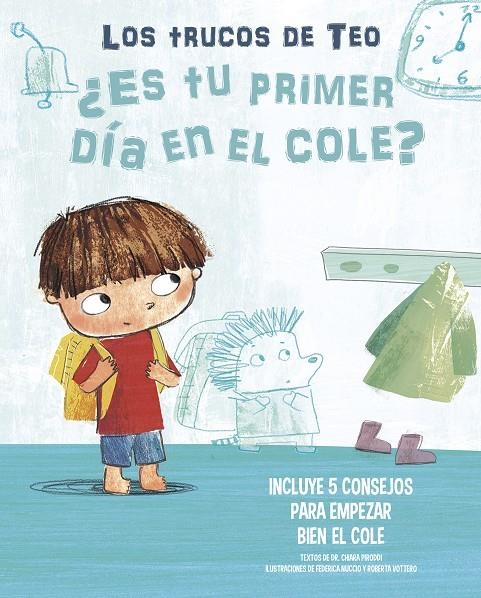 ¿Es tu primer día en el cole? (Los trucos de Teo) | 9788448856823 | Chiara Piroddi | Librería Castillón - Comprar libros online Aragón, Barbastro