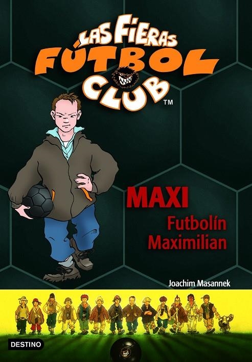 MAXI FUTBOLIN MAXIMILIAN - FIERAS FUTBOL CLUB 7 | 9788408065371 | MASANNEK, JOACHIM | Librería Castillón - Comprar libros online Aragón, Barbastro