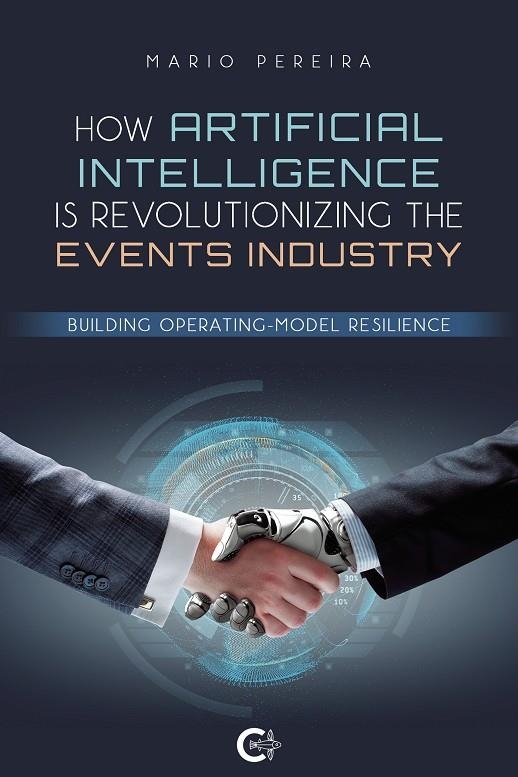 How Artificial Intelligence Is Revolutionizing The Events Industry | 9788418787102 | Pereira, Mario | Librería Castillón - Comprar libros online Aragón, Barbastro