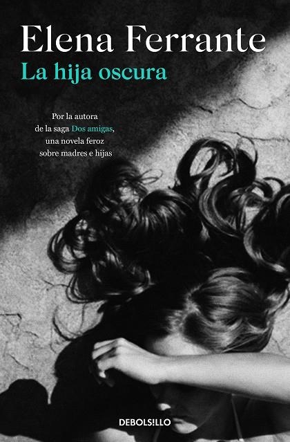 La hija oscura | 9788466353588 | Elena Ferrante | Librería Castillón - Comprar libros online Aragón, Barbastro