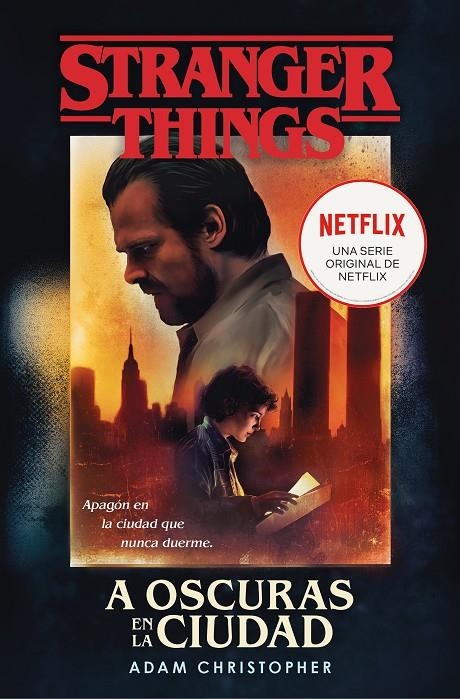 Stranger Things: A oscuras en la ciudad | 9788466355872 | Adam Christopher | Librería Castillón - Comprar libros online Aragón, Barbastro