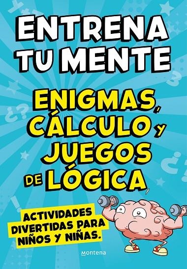 Entrena tu mente con enigmas, cálculo y juegos de lógica | 9788418594854 | Pau Clua Àlex López | Librería Castillón - Comprar libros online Aragón, Barbastro