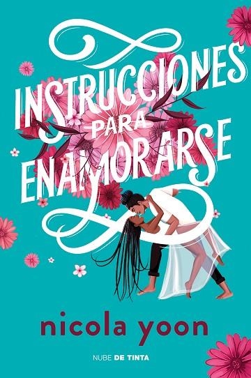 Instrucciones para enamorarse | 9788417605896 | Nicola Yoon | Librería Castillón - Comprar libros online Aragón, Barbastro