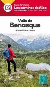 VALLE DE BENASQUE- LOS CAMINOS DE ALBA | 9788480908368 | BROSEL JORDÀ, ALFONS | Librería Castillón - Comprar libros online Aragón, Barbastro