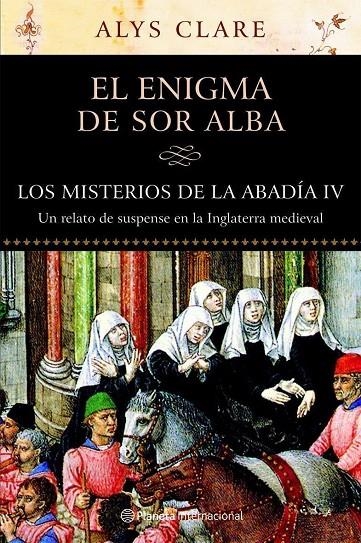 ENIGMA SOR ALBA, EL - MISTERIOS DE LA ABADIA 4 | 9788408059936 | CLARE, ALYS | Librería Castillón - Comprar libros online Aragón, Barbastro