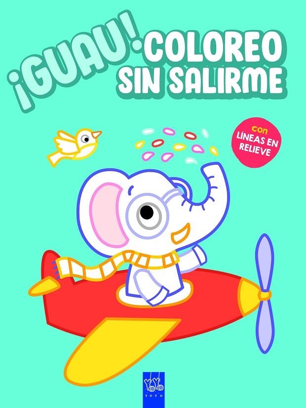 ¡Guau! Coloreo sin salirme. Azul | 9788408236122 | YOYO | Librería Castillón - Comprar libros online Aragón, Barbastro