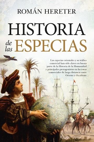 HISTORIA DE LAS ESPECIAS | 9788418709531 | HERETER, ROMÁN | Librería Castillón - Comprar libros online Aragón, Barbastro