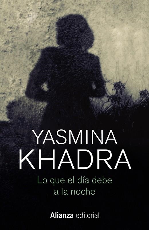 Lo que el día debe a la noche | 9788413623979 | Khadra, Yasmina | Librería Castillón - Comprar libros online Aragón, Barbastro