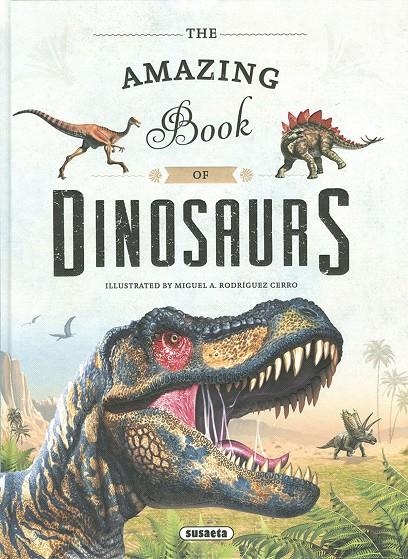 The amazing book of dinosaurs | 9788467781359 | Equipo Susaeta | Librería Castillón - Comprar libros online Aragón, Barbastro