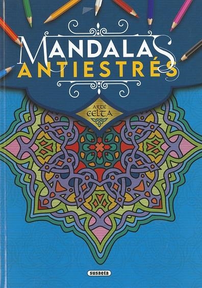 Arte celta. Mandalas antiestrés | 9788467782738 | Ediciones, Susaeta | Librería Castillón - Comprar libros online Aragón, Barbastro