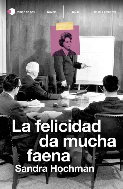 La felicidad da mucha faena | 9788499988696 | Hochman, Sandra | Librería Castillón - Comprar libros online Aragón, Barbastro