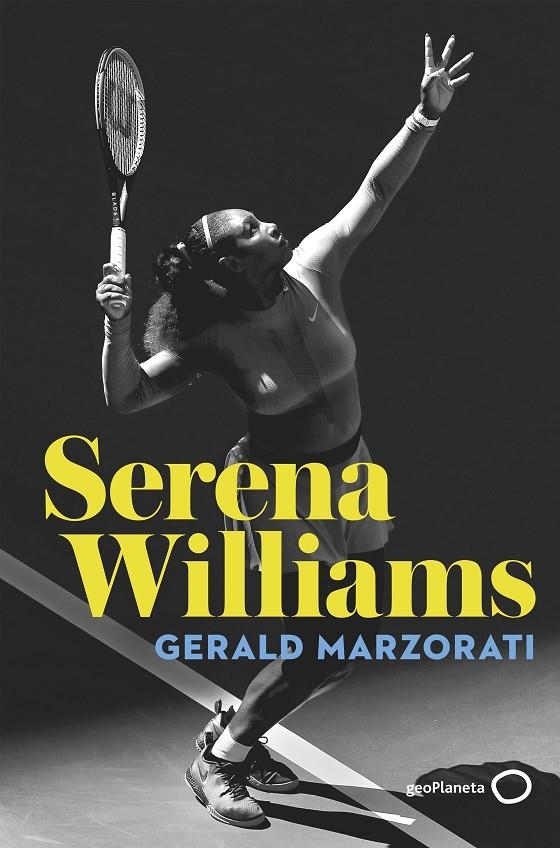 Serena Williams | 9788408243212 | Marzorati, Gerald | Librería Castillón - Comprar libros online Aragón, Barbastro