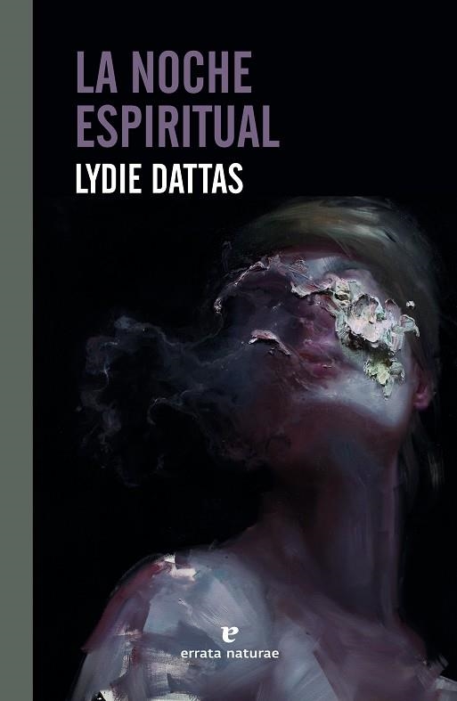 La noche espiritual | 9788417800895 | Dattas, Lydie | Librería Castillón - Comprar libros online Aragón, Barbastro