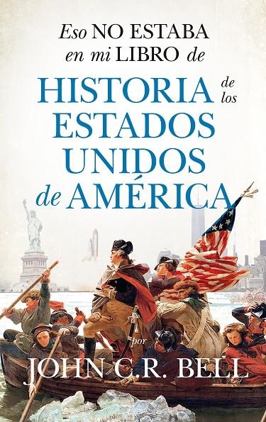 Eso no estaba en mi libro de historia de los Estados Unidos de América | 9788418346620 | John C.R. Bell | Librería Castillón - Comprar libros online Aragón, Barbastro