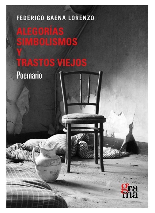 Alegorías, simbolismos y trastos viejos | 9788412357714 | Baena Lorenzo, Federico | Librería Castillón - Comprar libros online Aragón, Barbastro