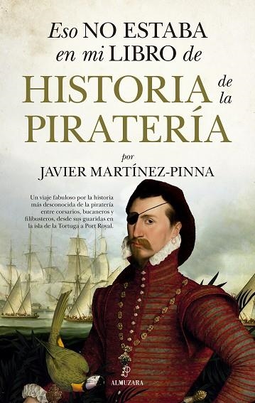 Eso no estaba en mi libro de historia de la piratería | 9788418709982 | Javier Martínez-Pinna | Librería Castillón - Comprar libros online Aragón, Barbastro