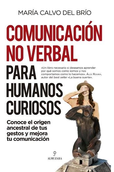 Comunicación no verbal para humanos curiosos | 9788418709692 | María Calvo del Brío | Librería Castillón - Comprar libros online Aragón, Barbastro