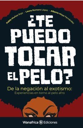 ¿te puedo tocar el pelo? | 9788417150709 | Moya Fernández,Alberto ; Muñoz Rojo,Pablo ; Romero López,Laura | Librería Castillón - Comprar libros online Aragón, Barbastro