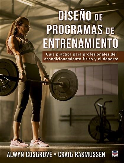 Diseño de programas de entrenamiento | 9788418655036 | Cosgrove, Alwyn/Rasmussen, Craig | Librería Castillón - Comprar libros online Aragón, Barbastro