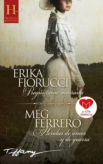 Pregúntame mañana; Heridas de amor y de guerra | 9788413759333 | Fiorucci, Erika ; Ferrero, Meg | Librería Castillón - Comprar libros online Aragón, Barbastro